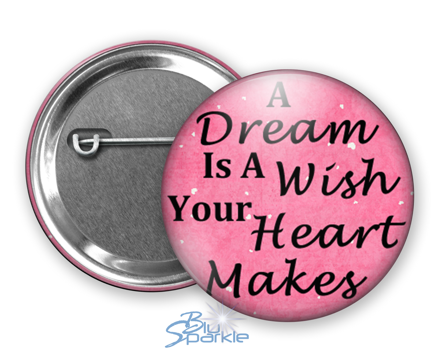 A Dream Is A Wish Your Heart Makes - Pinback Button