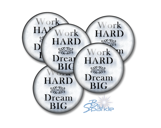 Work Hard Dream BIG - Pinback Buttons