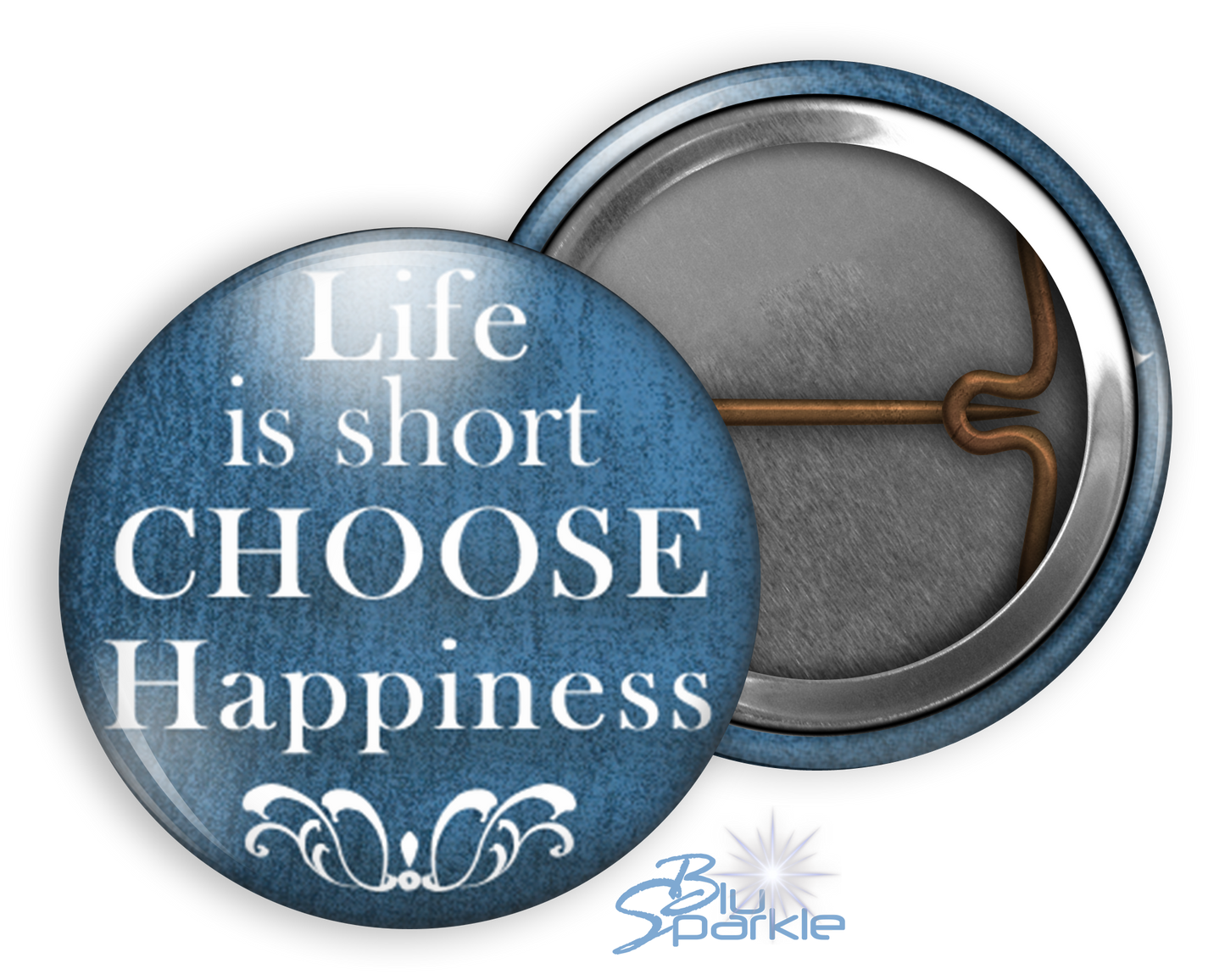 Life Is Short, Choose Happiness - Pinback Buttons