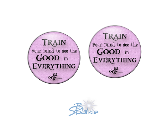 Train Your Mind To See The Good In Everything - Earrings