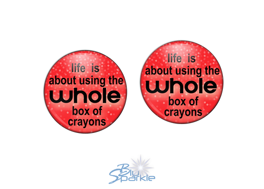 Life Is About Using The Whole Box Of Crayons - Earrings
