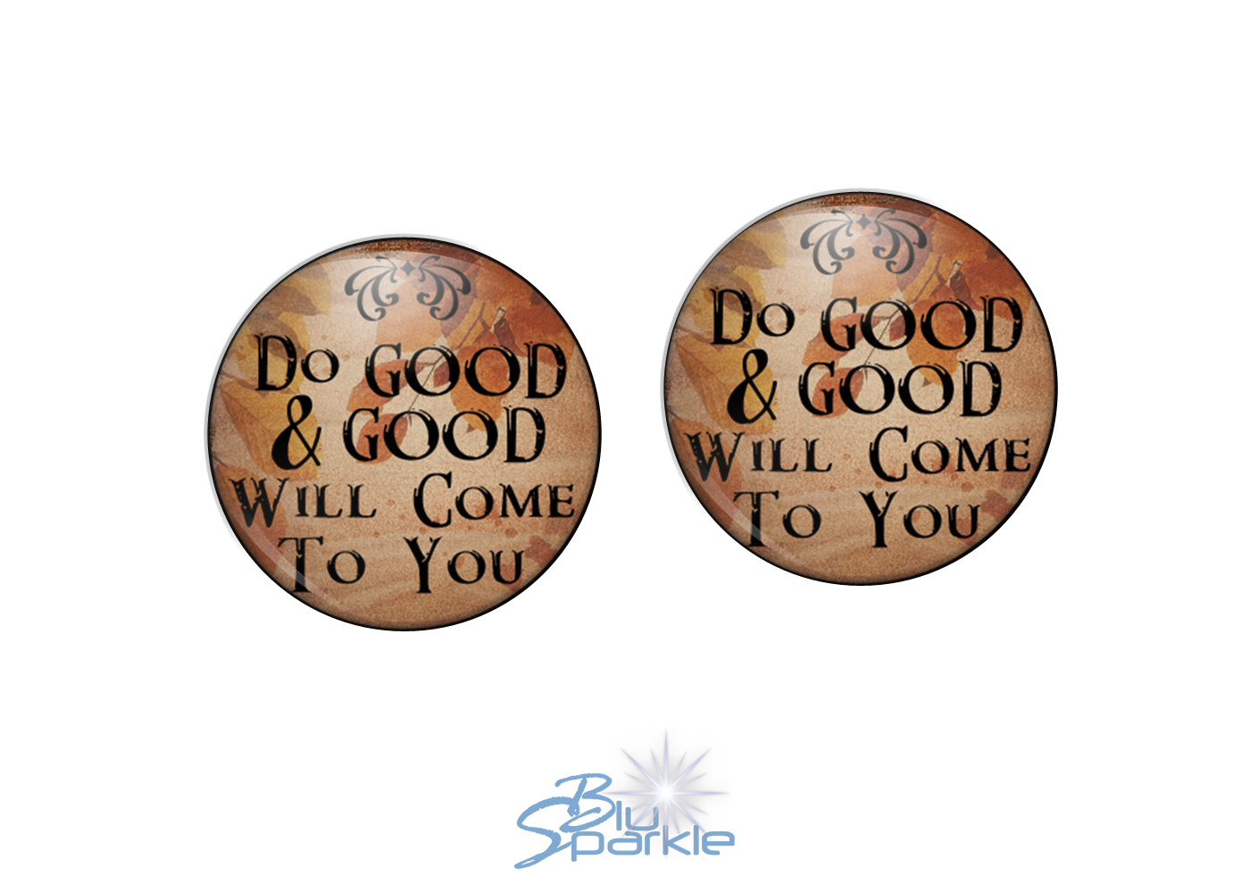 Do Good And Good Will Come To You - Earrings
