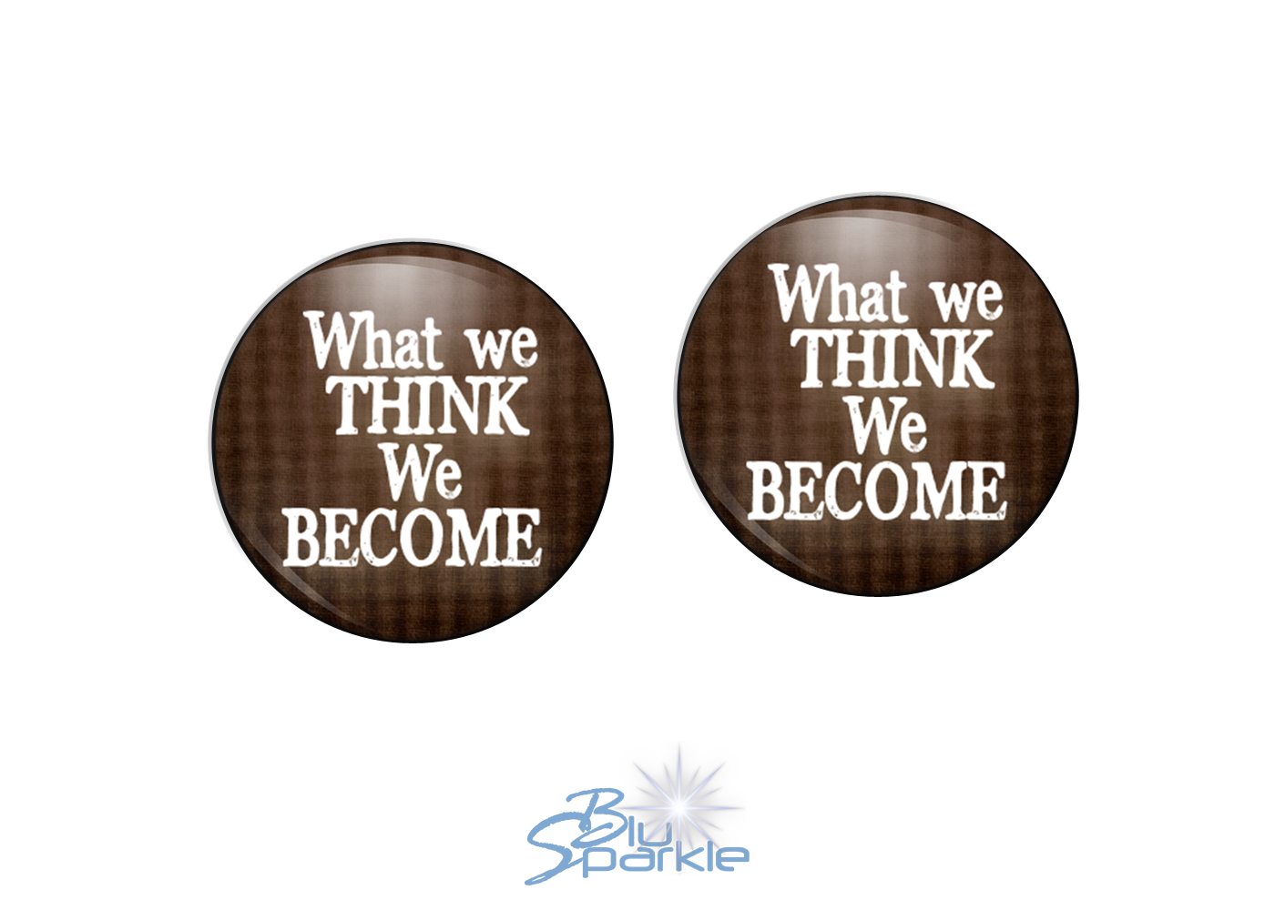 What We Think, We Become - Earrings