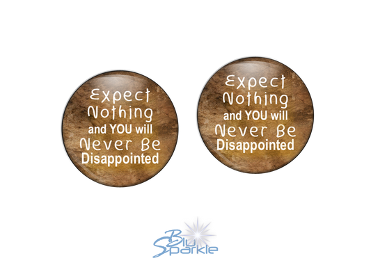 Expect Nothing And You Will Never Be Disappointed - Earrings