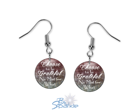 Choose To Be Grateful No Matter What - Earrings