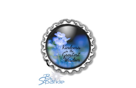 Kindness Is The Greatest Wisdom - Magnets