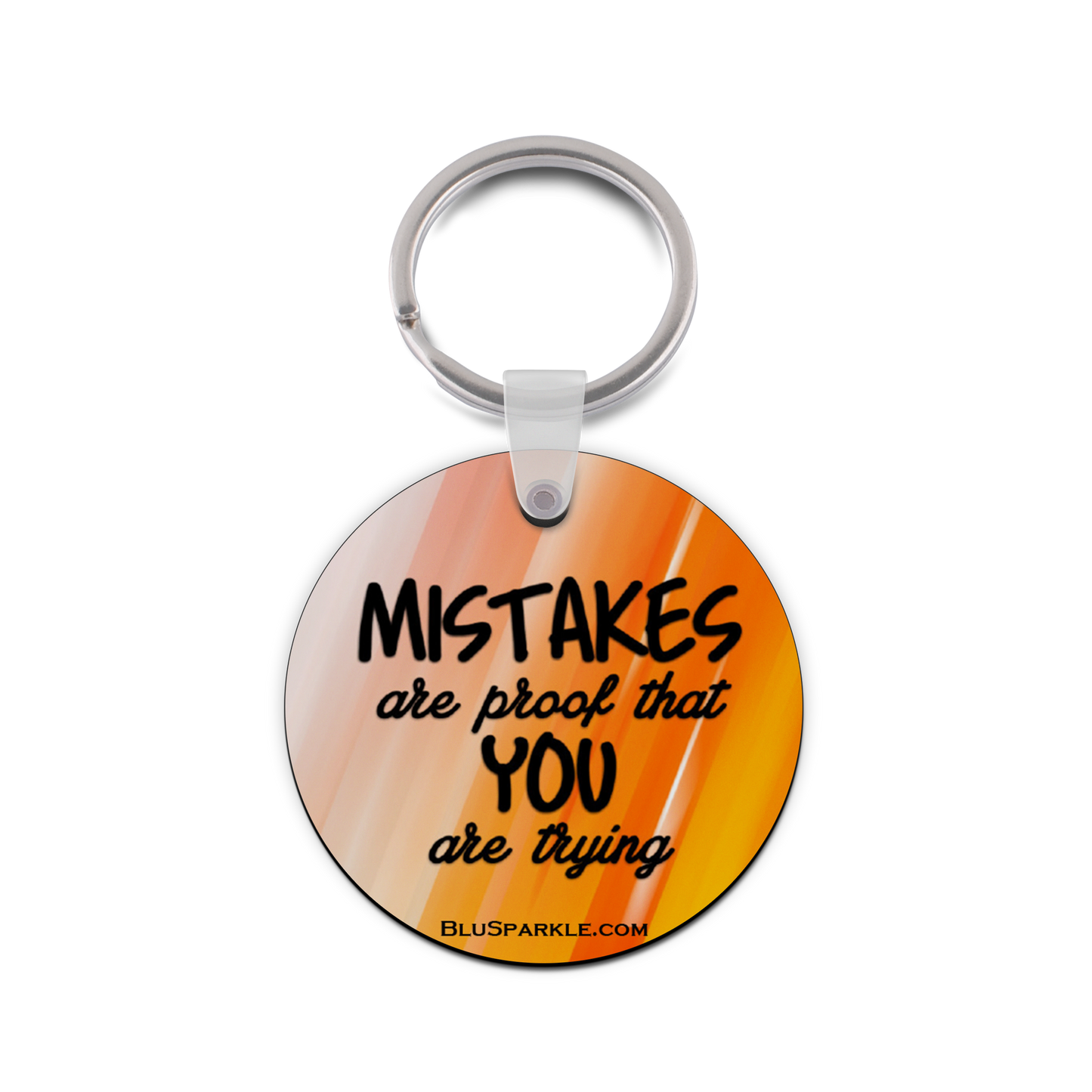 Mistakes are Proof that You are Trying - Double Sided Key Chain