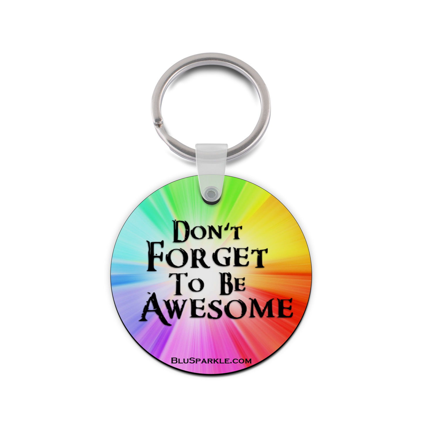 Don't Forget To Be Awesome - Double Sided Key Chain