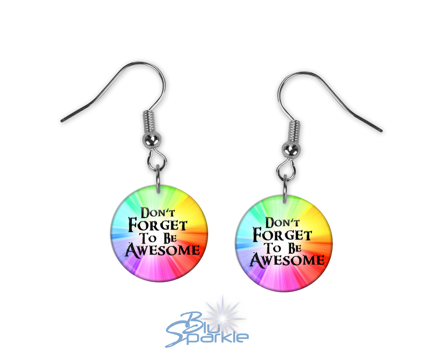 Don't Forget To Be Awesome - Earrings