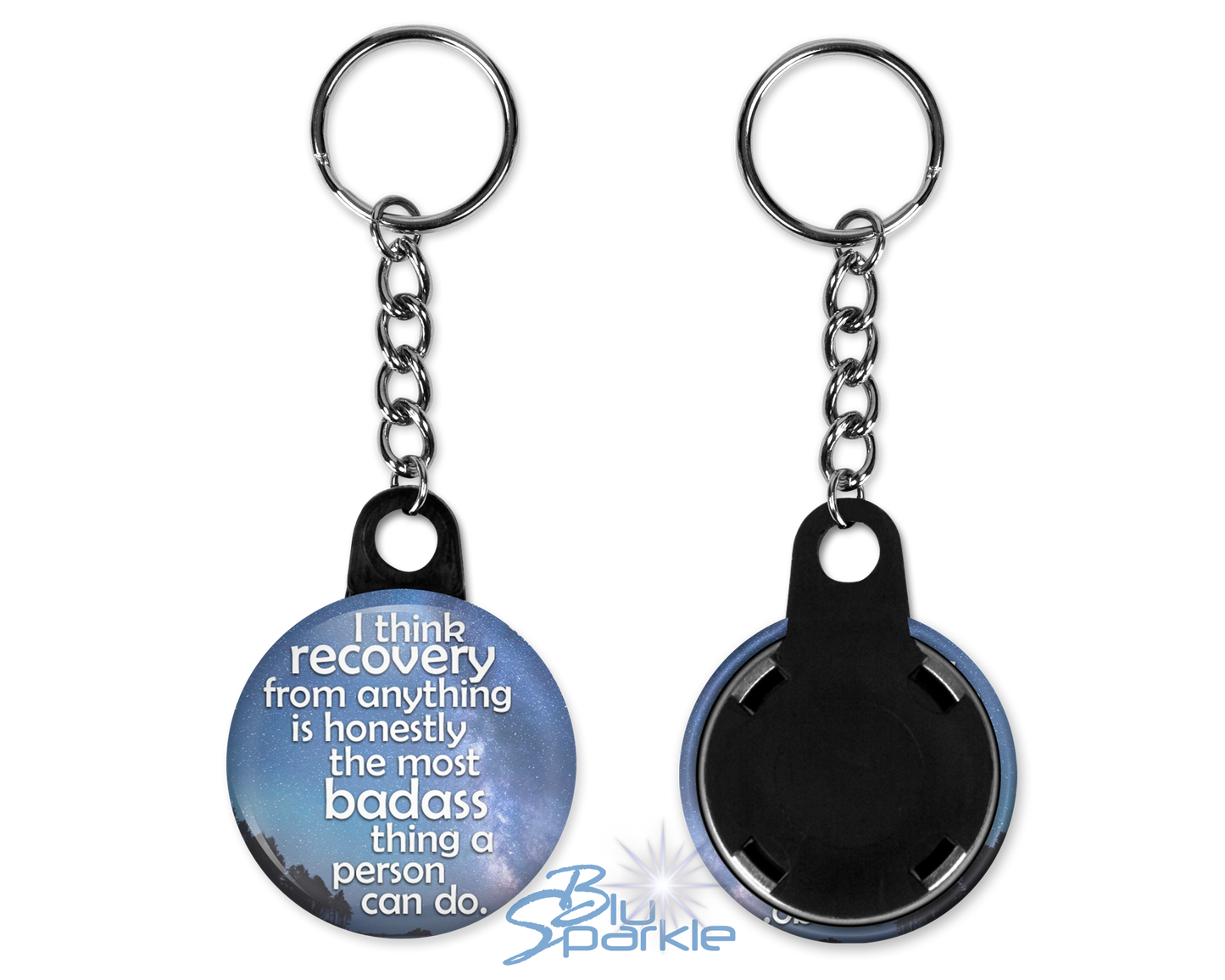 I Think Recovery From Anything Is Honestly The Most Badass Thing A Person Can Do - Key Chains