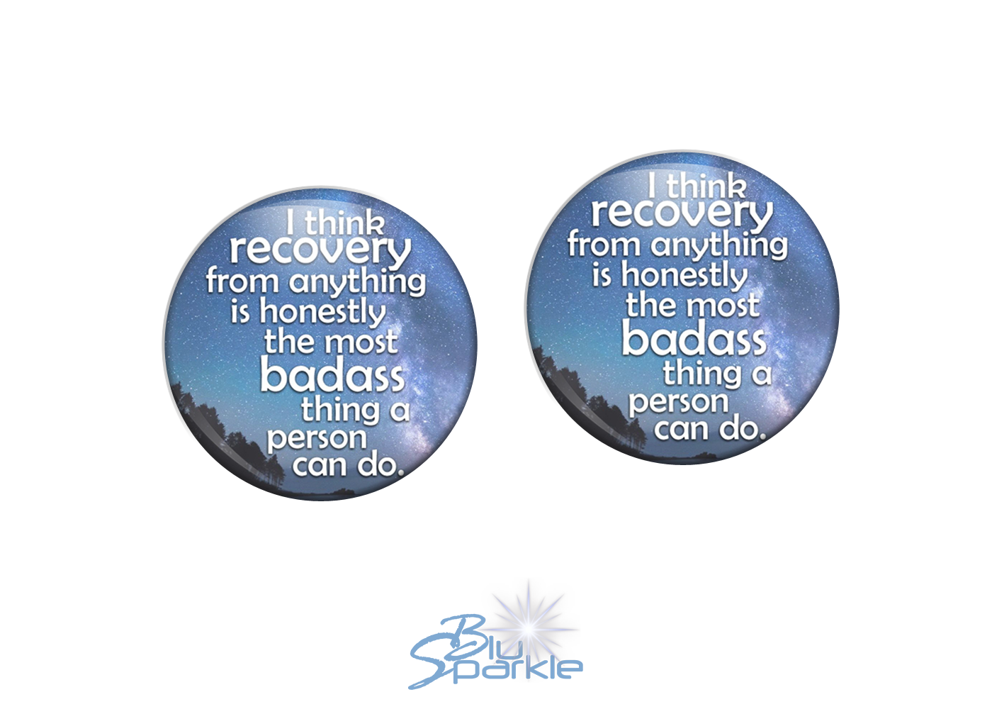 I Think Recovery From Anything Is Honestly The Most Badass Thing A Person Can Do - Earrings