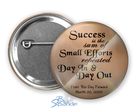 Personalized "Success is the Sum of Small Efforts Repeated Day In & Day Out" Pinback Buttons
