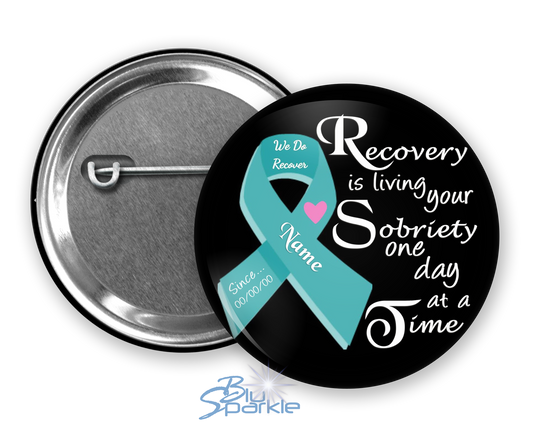 Personalized "Recovery is Living Your Sobriety One Day at a Time" Pinback Buttons