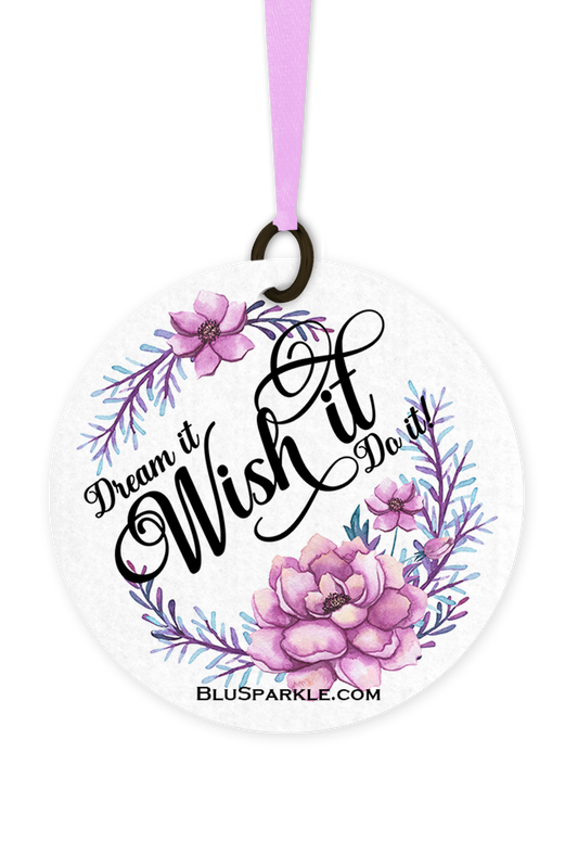 Dream It, Wish It, Do It - Fragrance By You Air Freshener