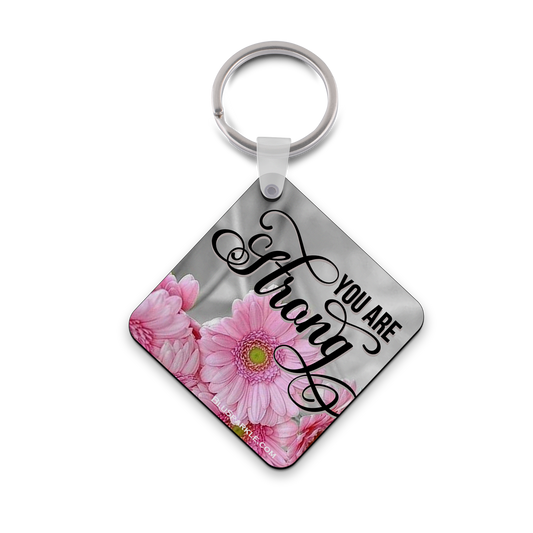 You Are Strong (flowers) - Double Sided Key Chain