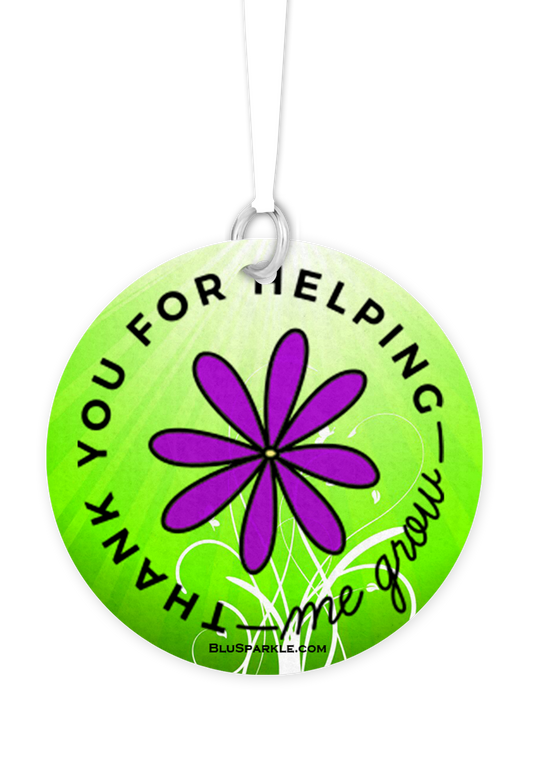 Thank You For Helping Me Grow - Fragrance By You Air Freshener