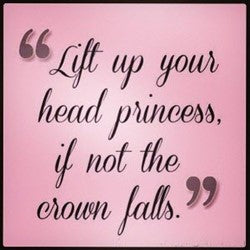 Lift Up Your Head Princess If Not the Crown Falls - 3.5" Square Wise Expression Magnet
