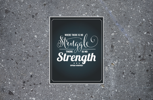Where There Is No Struggle There Is No Strength Wise Expression Sticker