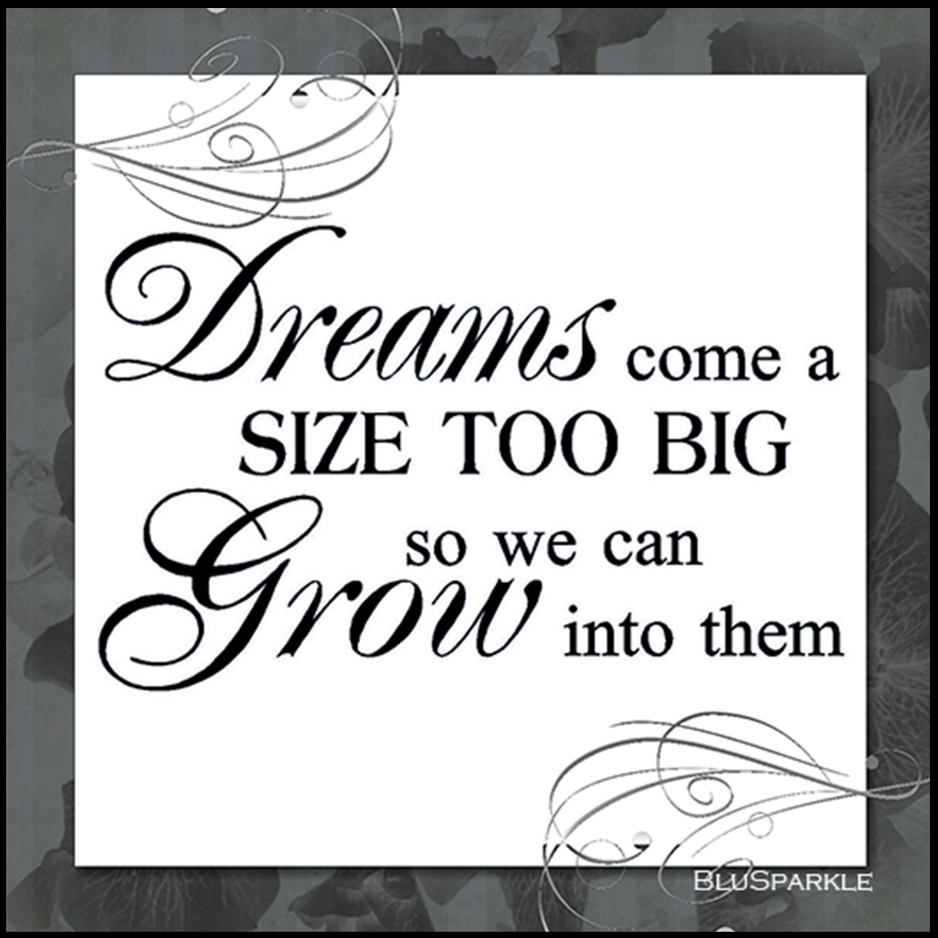 Dreams Come a Size Too Big So You Can Grow into Them 3.5" Square Wise Expression Magnet