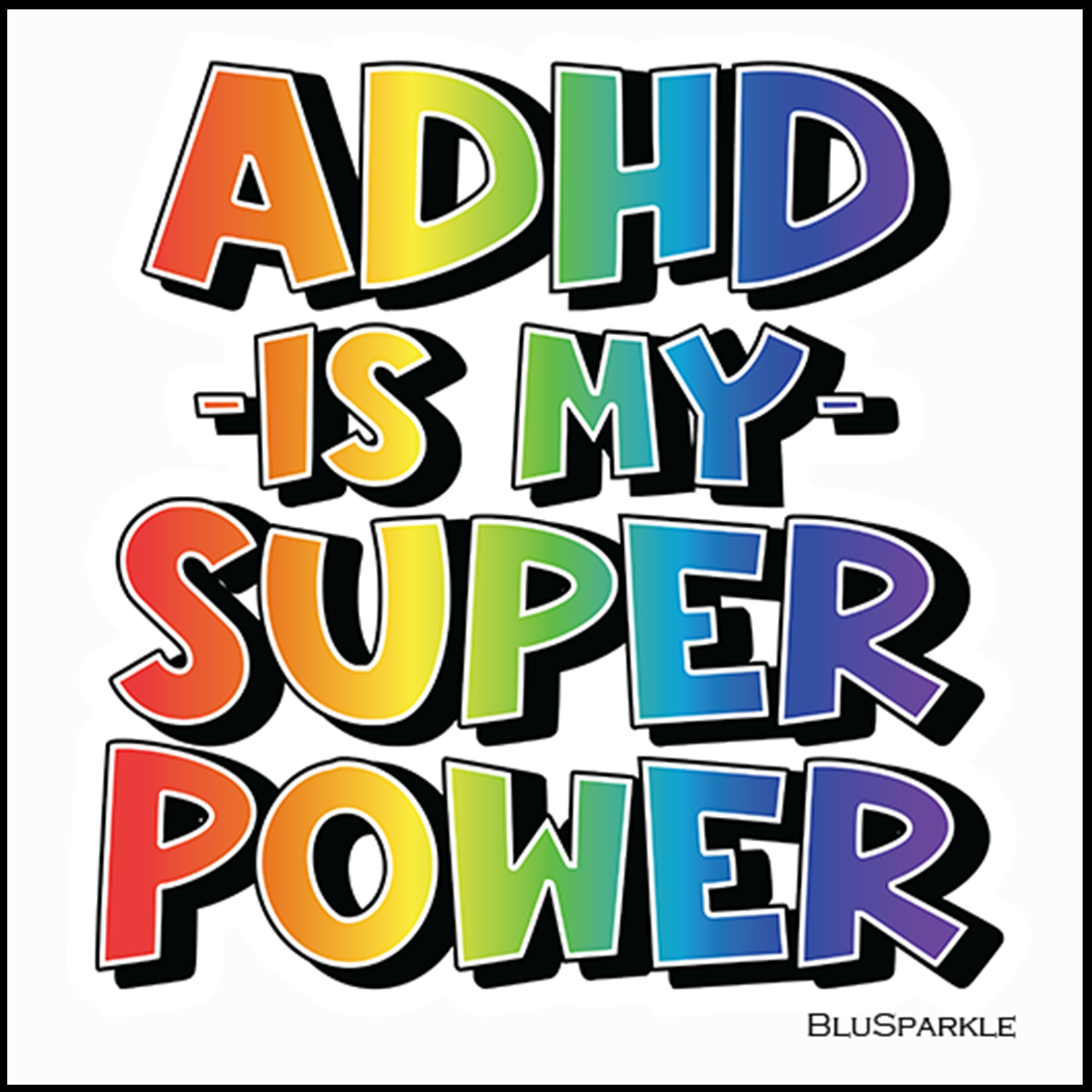 ADHD is my Superpower Wise Expression Sticker
