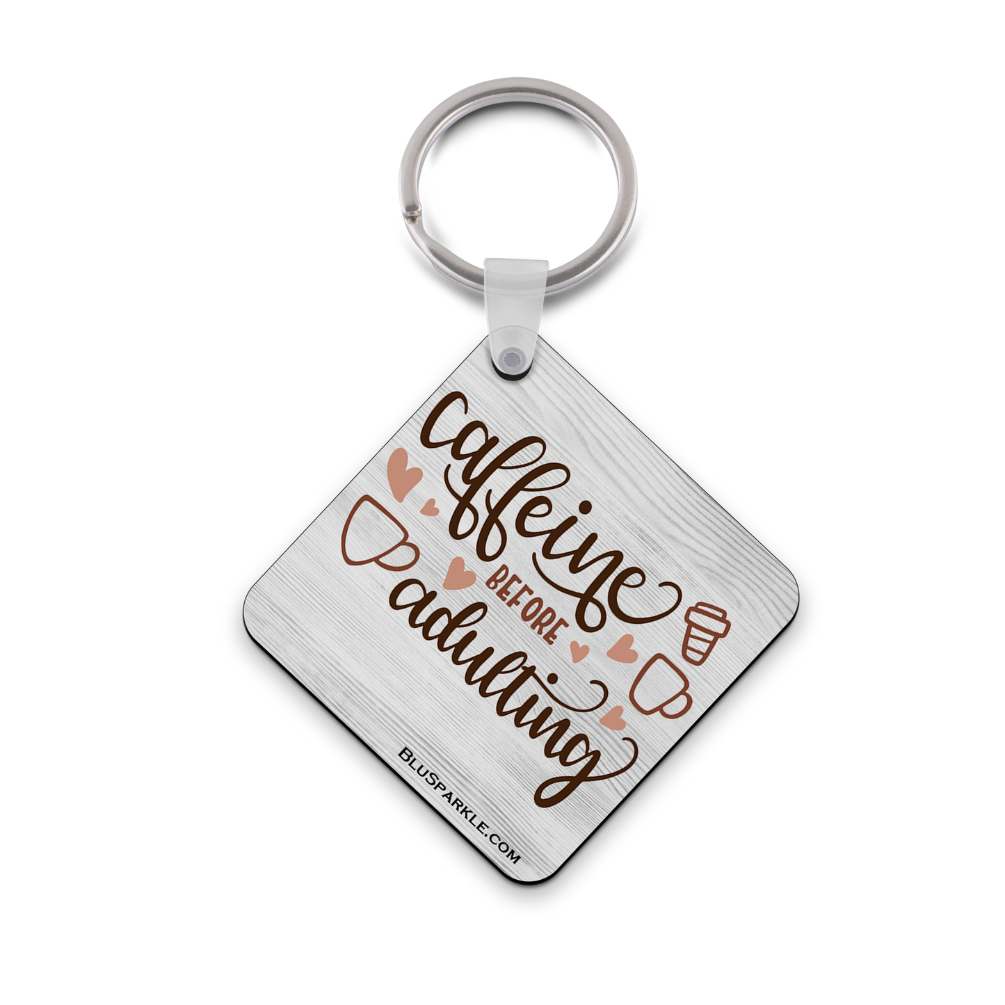 Caffeine Before Adulting - Double Sided Key Chain