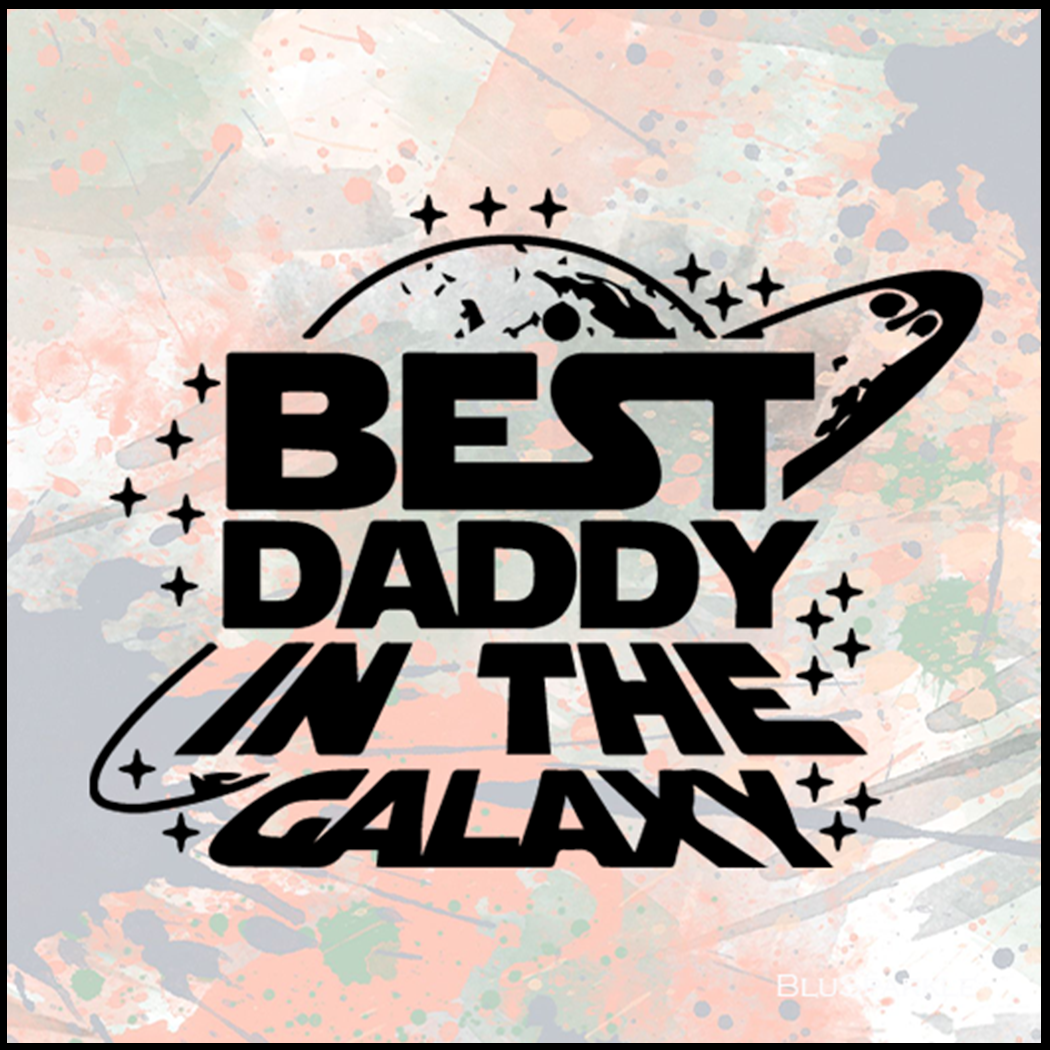 Best Daddy In The Galaxy 3.5" Square Wise Expression Magnet