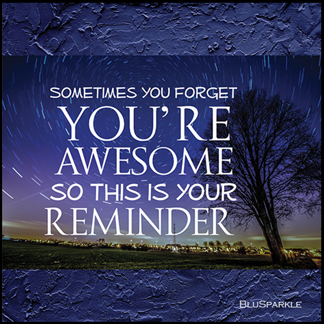 Sometimes You Forget You're Awesome So This Is Your Reminder 3.5" Square Wise Expression Magnet