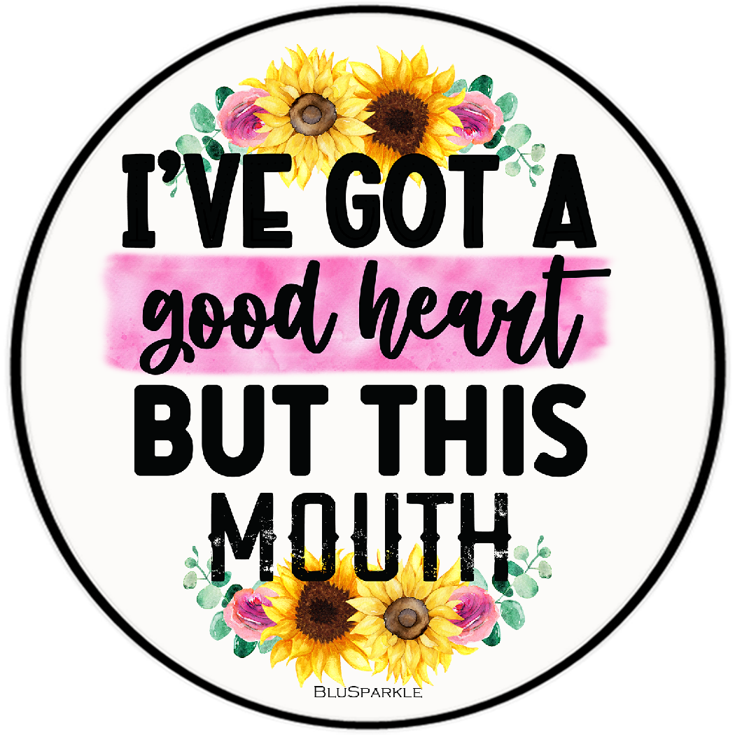 I've Got a Good Heart but This Mouth Wise Expression Sticker
