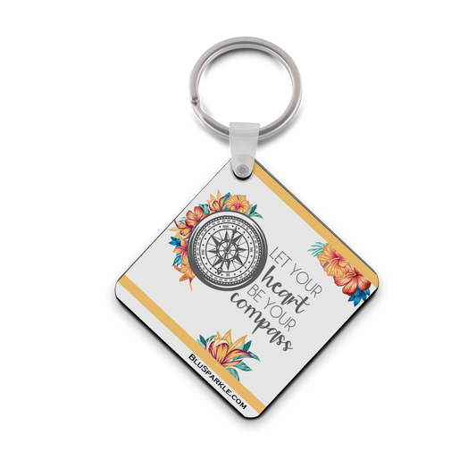 Let Your Heart Be Your Compass - Double Sided Key Chain