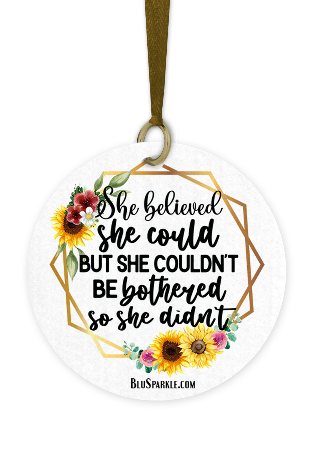 She Believed She Could But She Couldn't Be Bothered So She Didn't - Fragrance By You Air Freshener