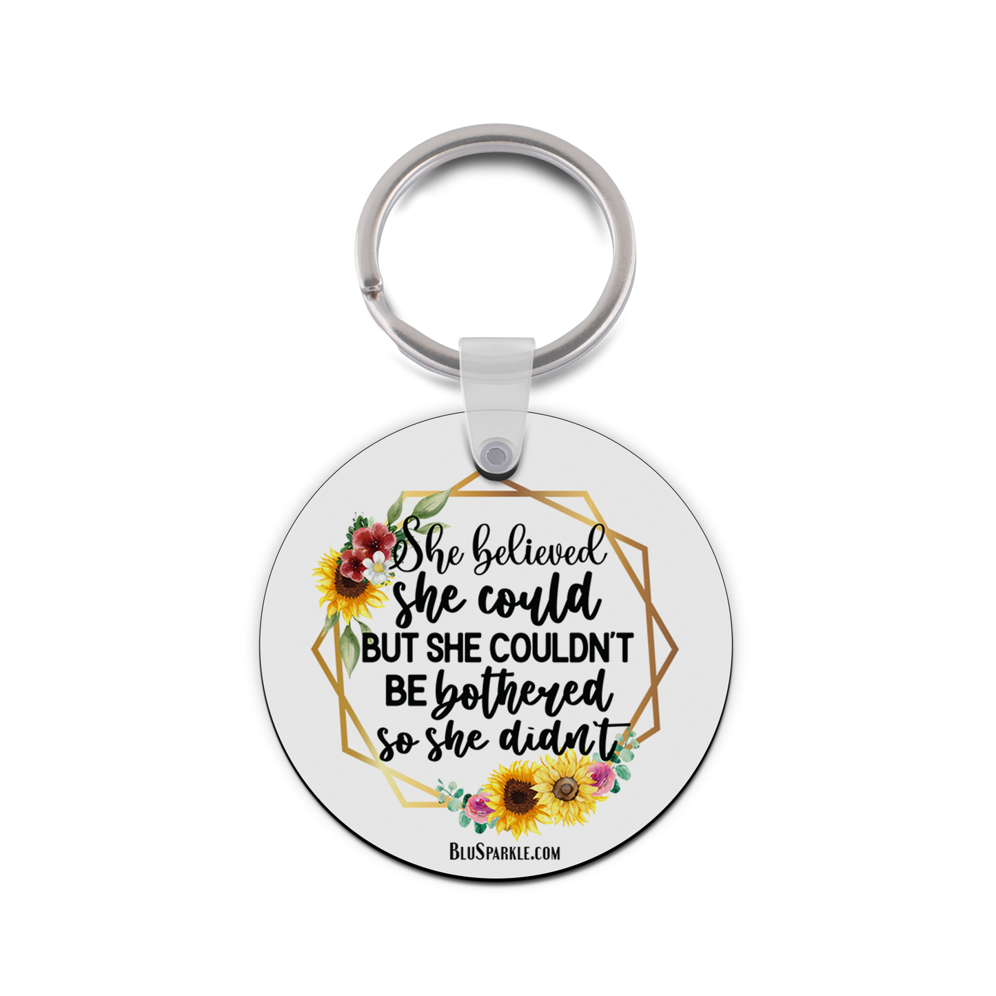 She Believed She Could But She Couldn't Be Bothered So She Didn't - Double Sided Key Chain