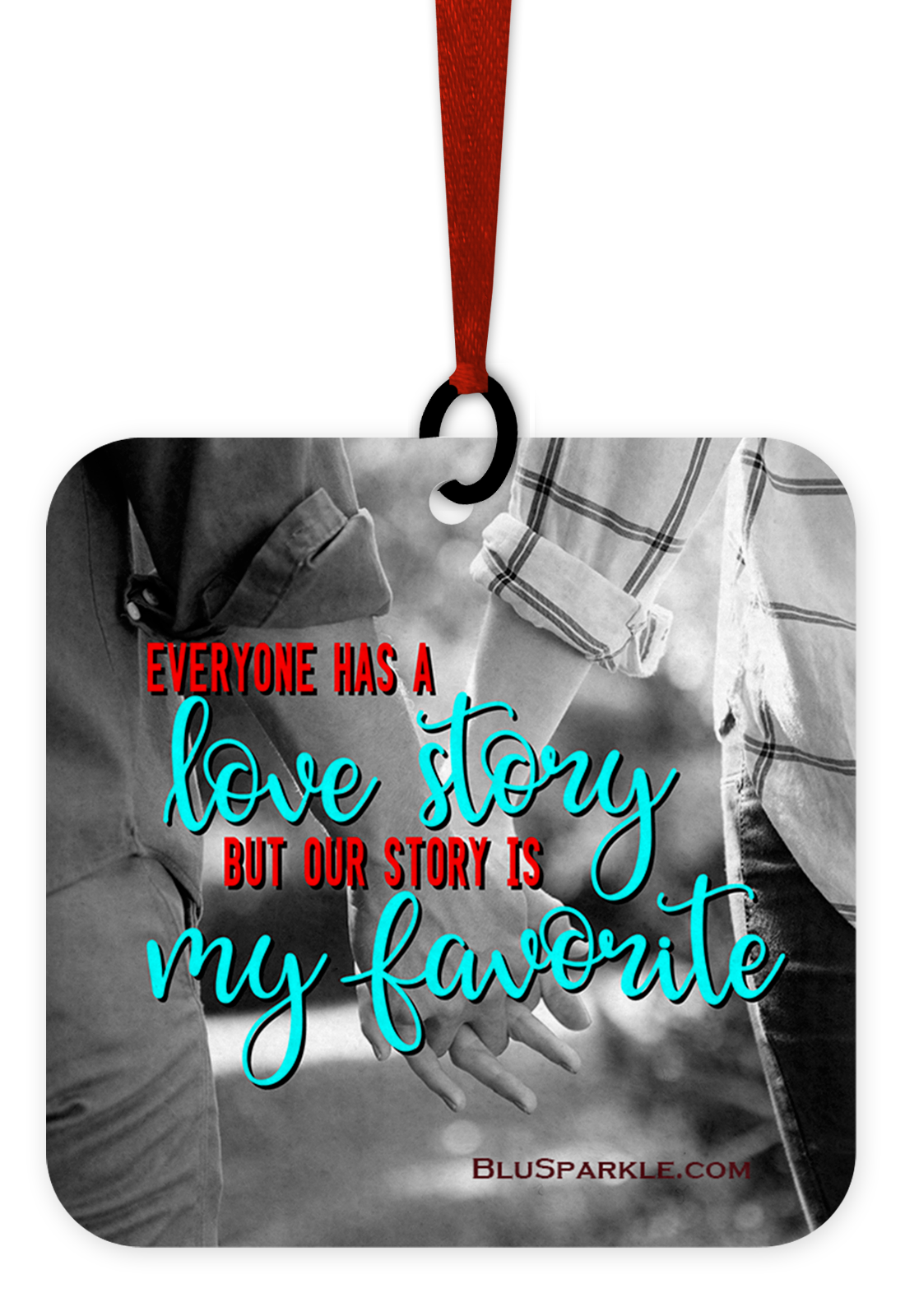 Everyone Has A Love Story But Our Story Is My Favorite - Fragrance By You Air Freshener