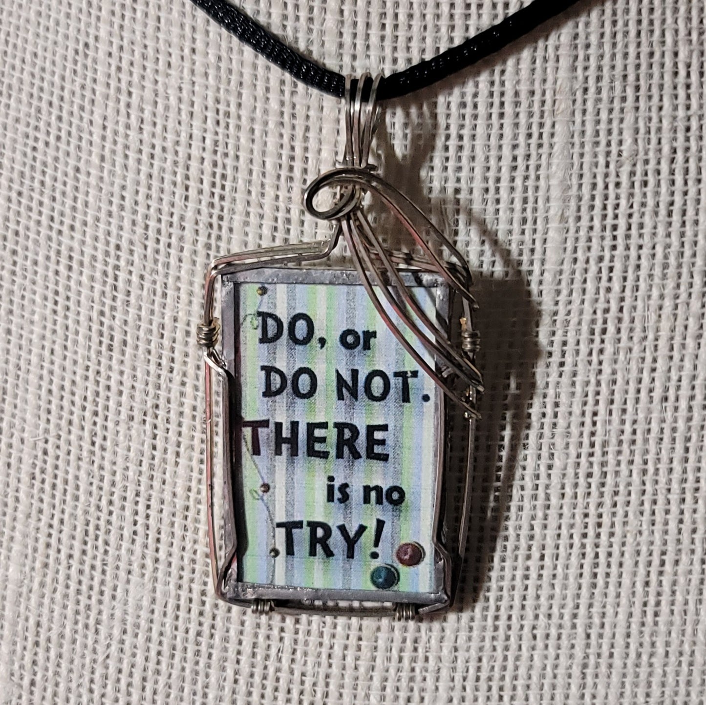 Do or Do Not. There Is No Try! Wire Wrapped Handmade Stained-Glass Pendant