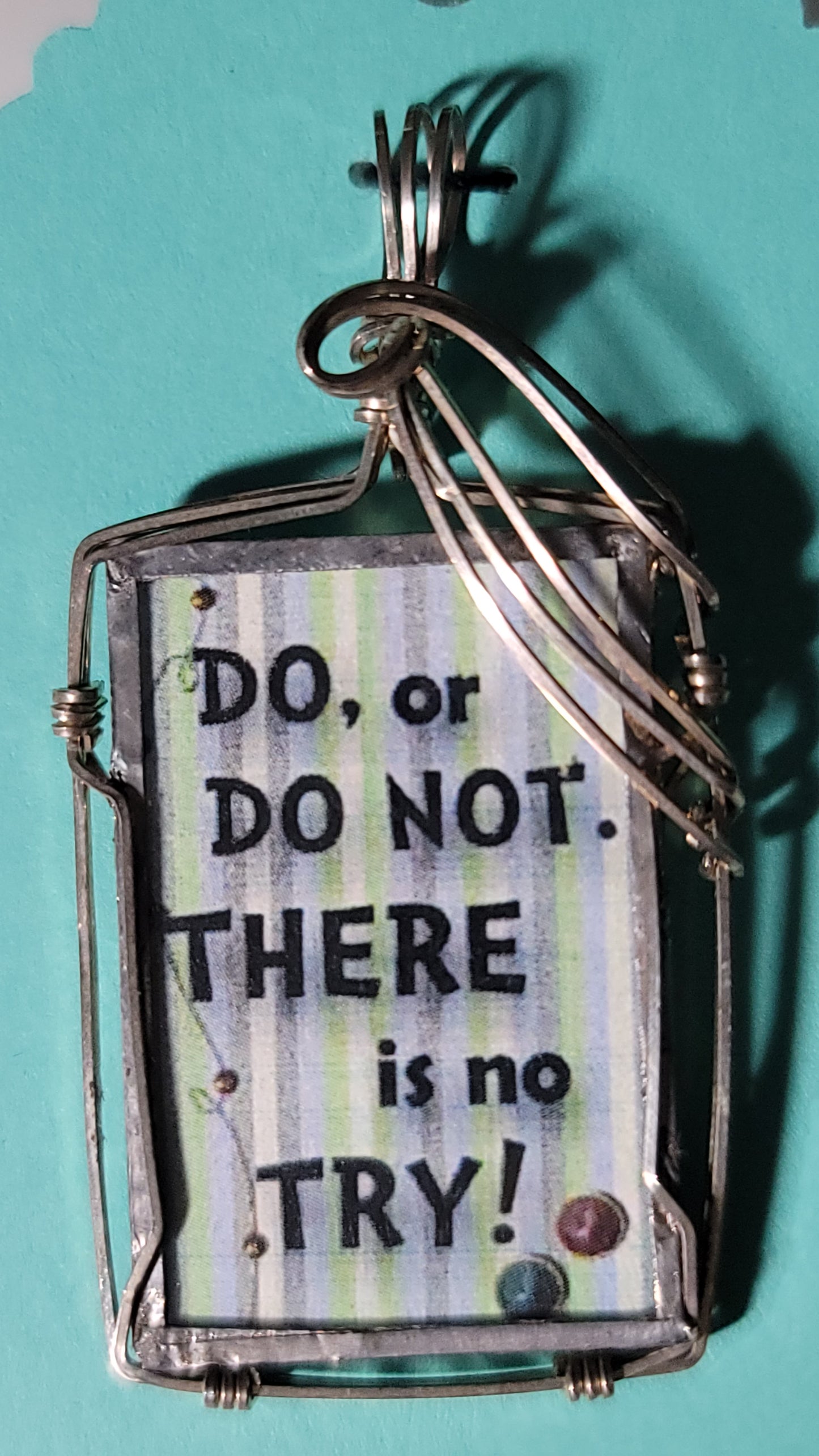 Do or Do Not. There Is No Try! Wire Wrapped Handmade Stained-Glass Pendant