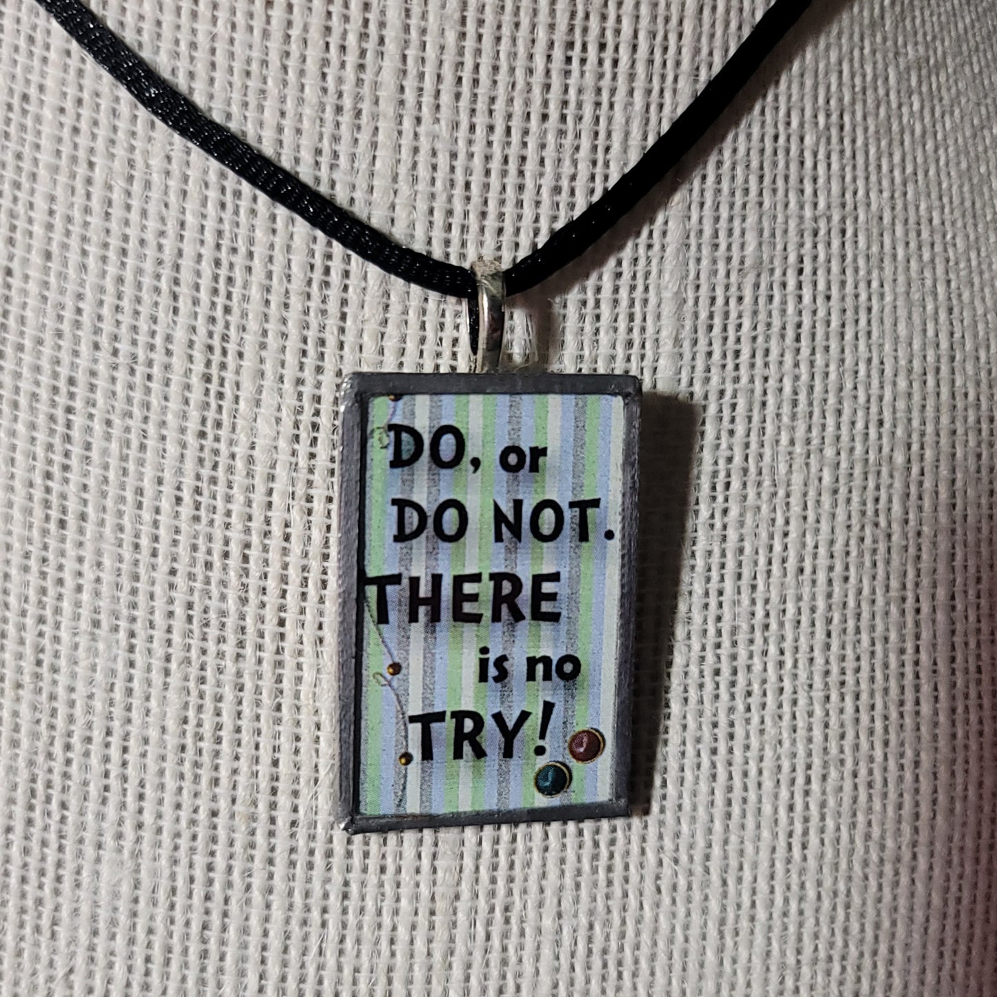 Do or Do Not. There Is No Try! Handmade Stained-Glass Pendant