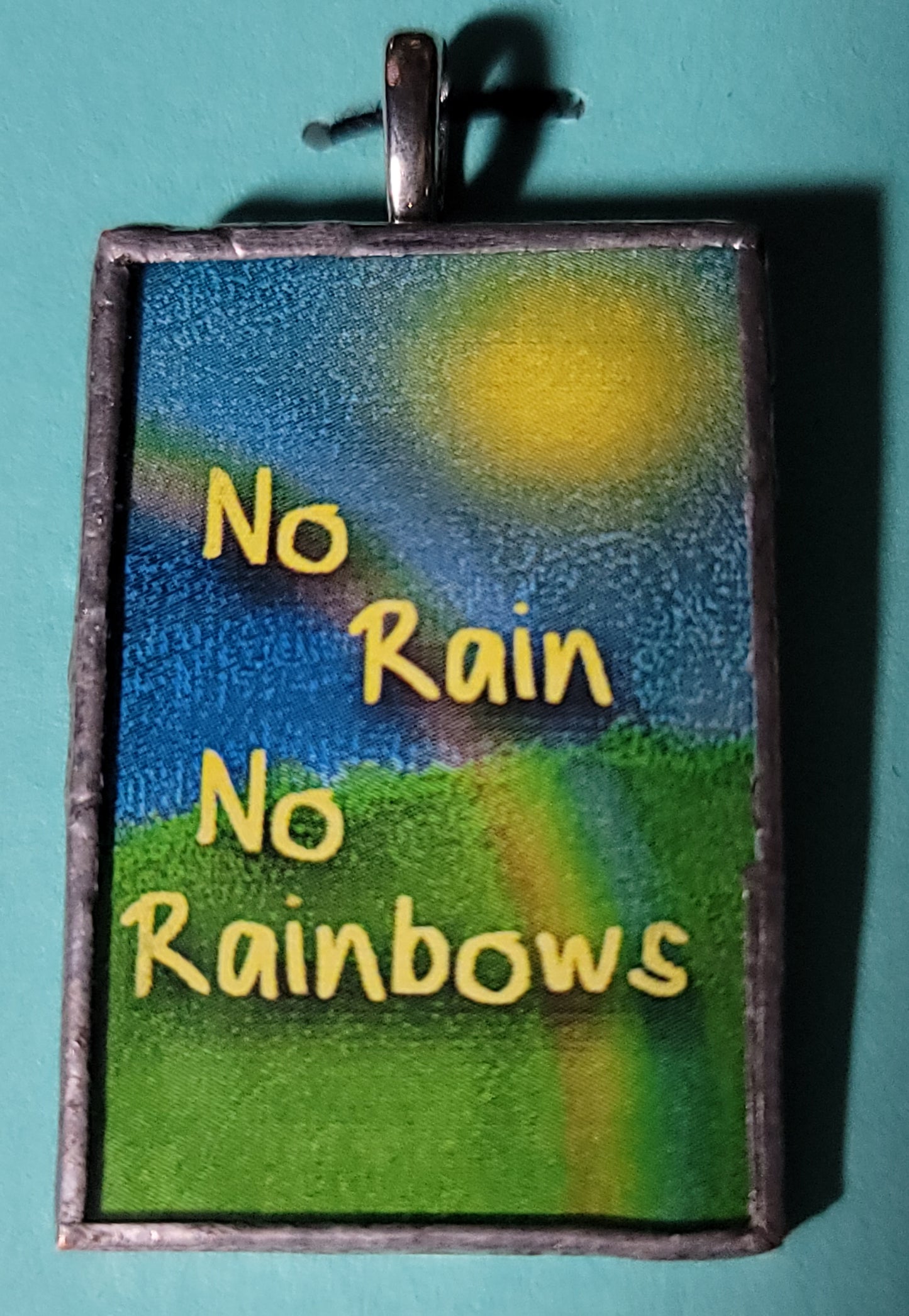 No Rain, No Rainbows Handmade Stained-Glass Pendant
