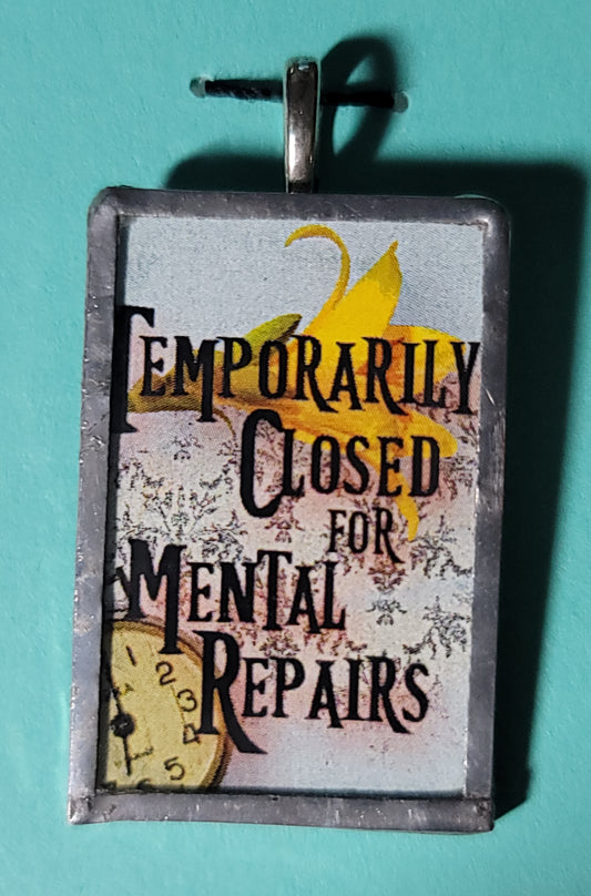 Temporarily Closed for Mental Repairs Handmade Stained-Glass Pendant