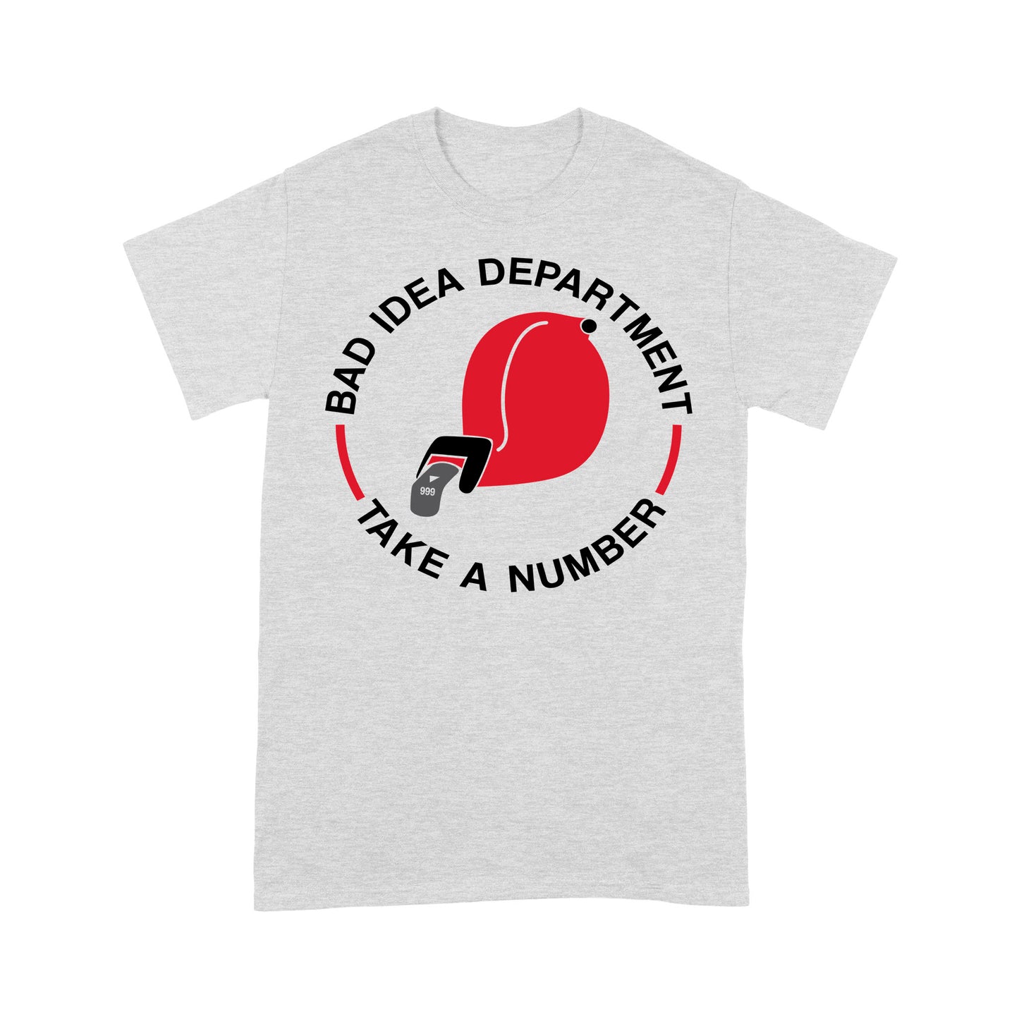 Bad Idea Department T-Shirt